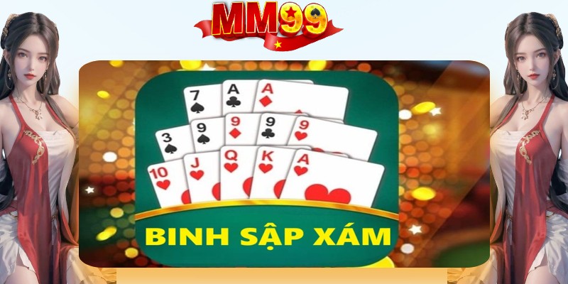 Đôi nét về game bài Binh sập xám tại nhà cái MM99