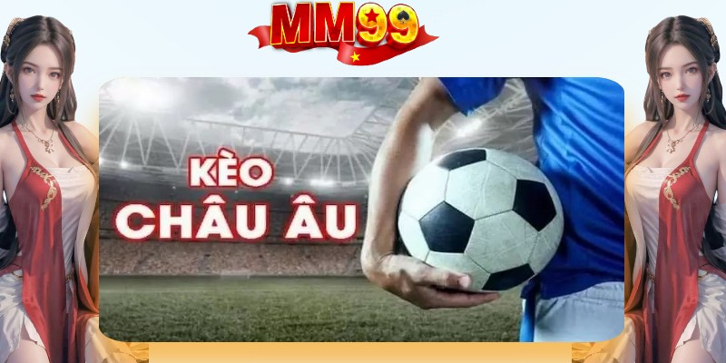 Bật mí bí quyết soi kèo châu Âu ngon ăn nhất Bật mí bí quyết soi kèo châu Âu ngon ăn nhất