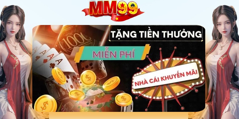 Thông tin cần phải nhớ khi tham gia khuyến mãi hot MM99